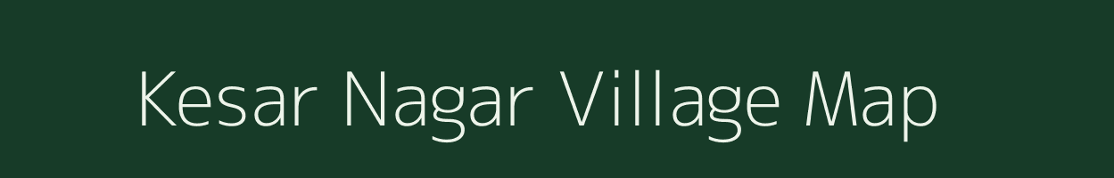 Kesar Nagar village map in Rajasthan