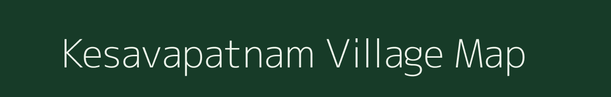 Kesavapatnam village map in Andhra Pradesh