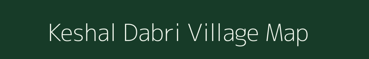 Keshal Dabri village map in Chhattisgarh