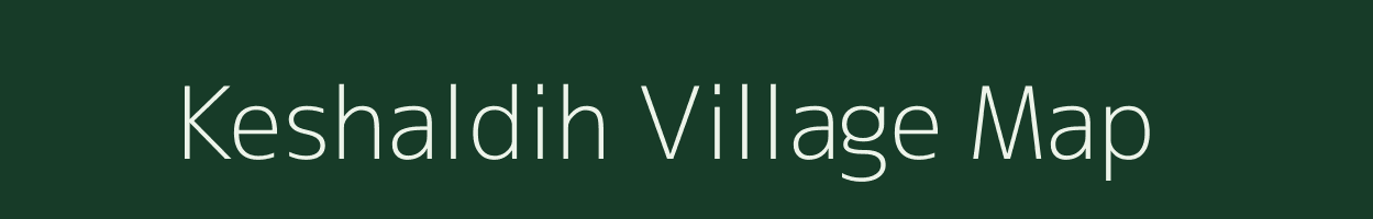 Keshaldih village map in Chhattisgarh