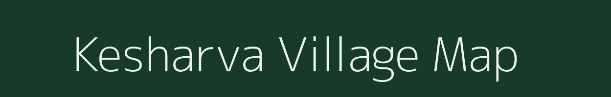 Kesharva village map in Gujarat