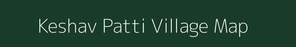 Keshav Patti village map in Uttar Pradesh