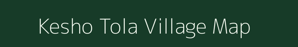 Kesho Tola village map in Chhattisgarh