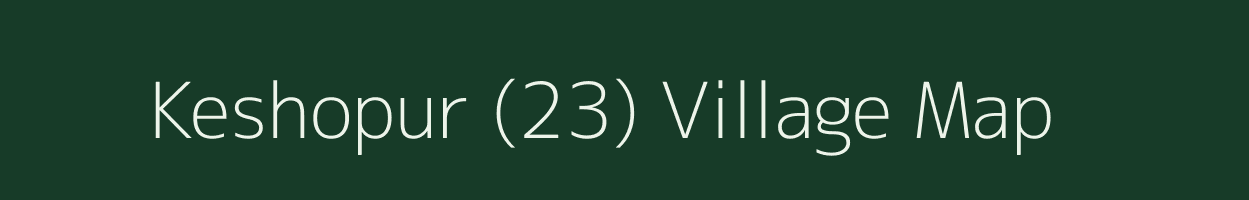 Keshopur (23) village map in Haryana