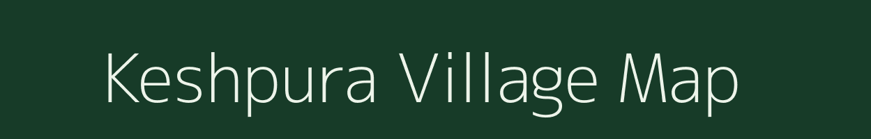 Keshpura village map in Rajasthan