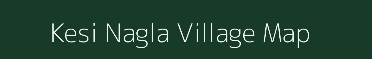 Kesi Nagla village map in Uttar Pradesh