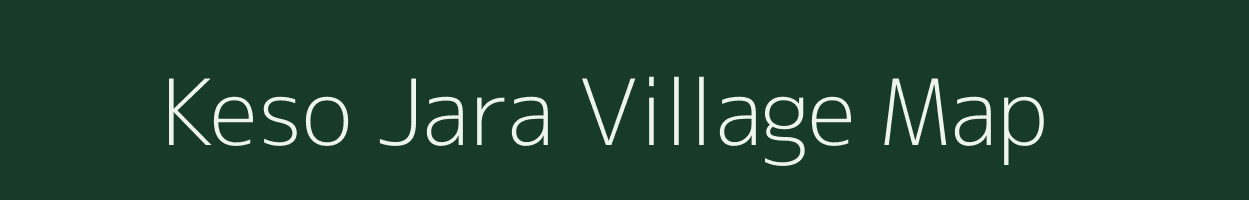 Keso Jara village map in Bihar