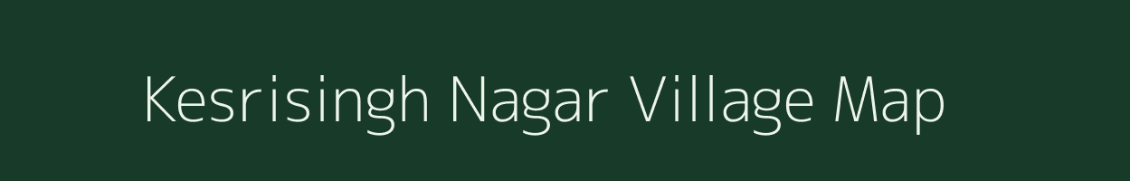 Kesrisingh Nagar village map in Rajasthan