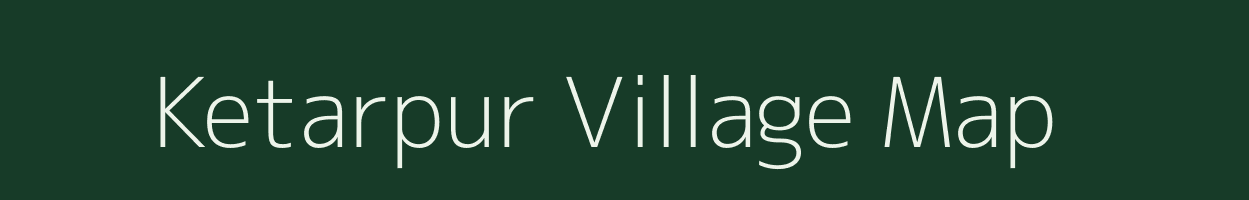 Ketarpur village map in Uttar Pradesh