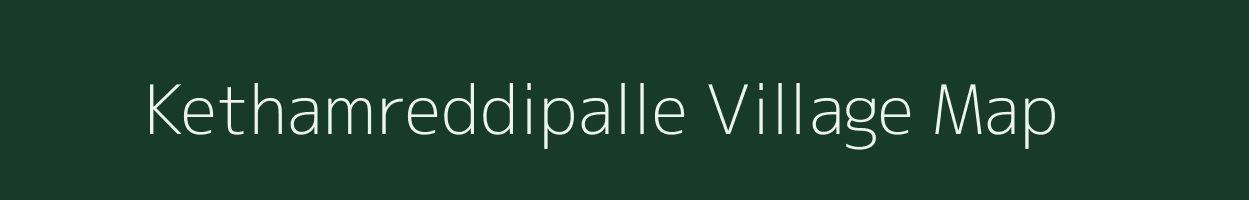 Kethamreddipalle village map in Andhra Pradesh