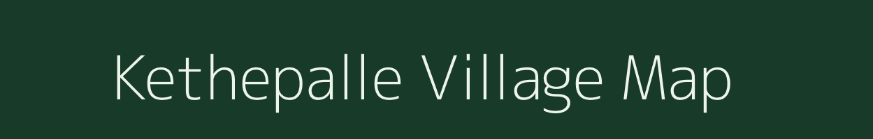 Kethepalle village map in Andhra Pradesh