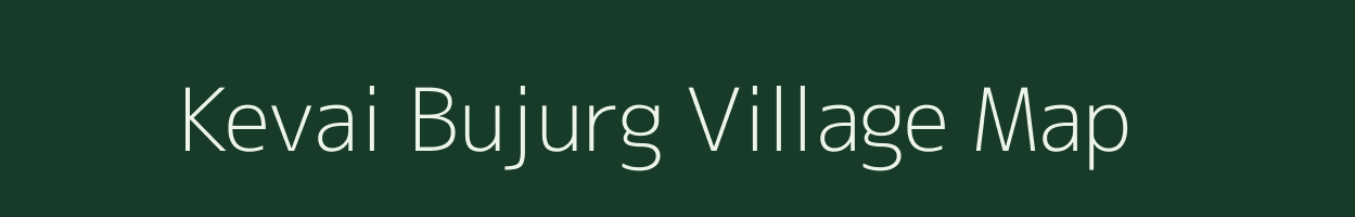 Kevai Bujurg village map in Uttar Pradesh