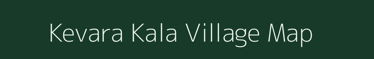 Kevara Kala village map in Uttar Pradesh