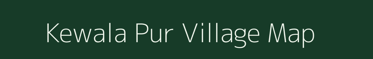 Kewala Pur village map in Uttar Pradesh