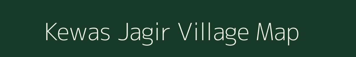 Kewas Jagir village map in Bihar