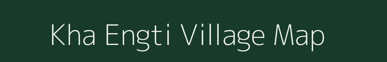 Kha Engti village map in Assam