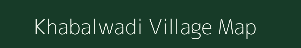 Khabalwadi village map in Maharashtra
