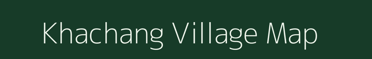 Khachang village map in Arunachal Pradesh