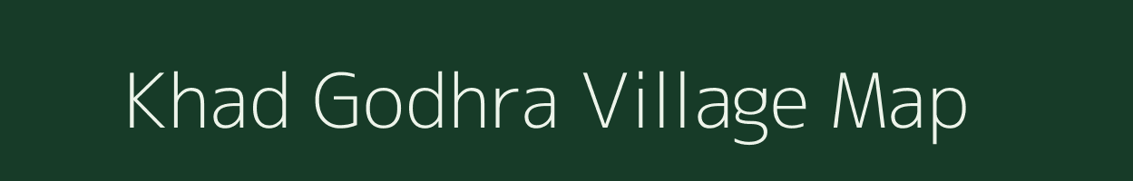 Khad Godhra village map in Gujarat