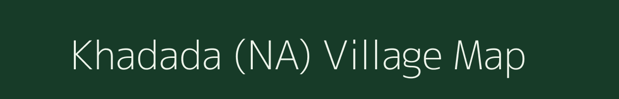 Khadada (NA) village map in Gujarat