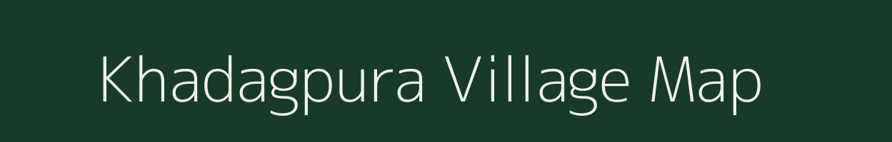 Khadagpura village map in Rajasthan