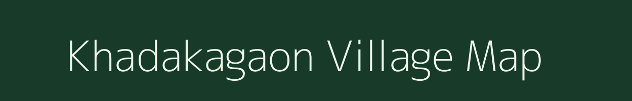 Khadakagaon village map in Chhattisgarh