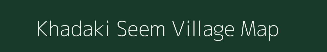 Khadaki Seem village map in Maharashtra