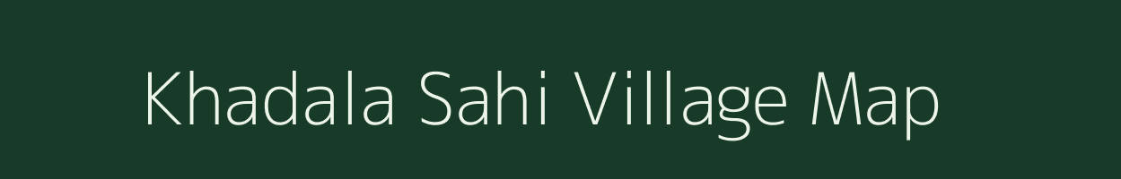 Khadala Sahi village map in Odisha