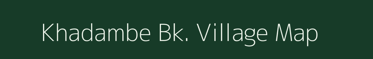 Khadambe Bk. village map in Maharashtra