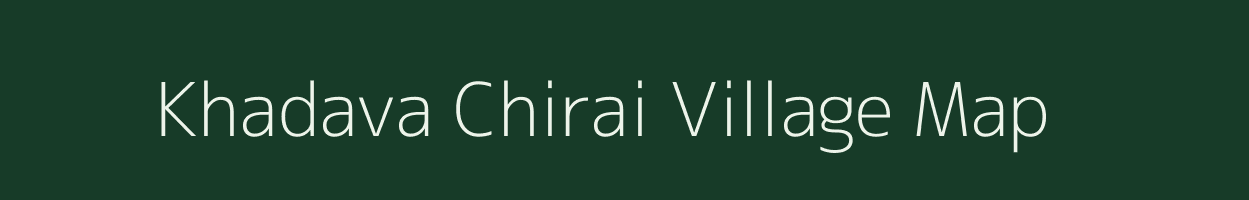 Khadava Chirai village map in Uttar Pradesh