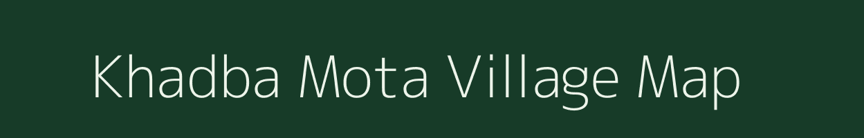 Khadba Mota village map in Gujarat