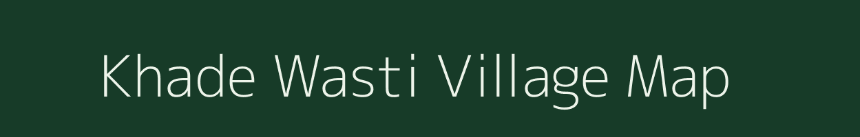 Khade Wasti village map in Maharashtra