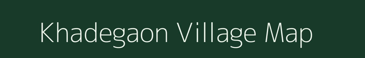 Khadegaon village map in Maharashtra