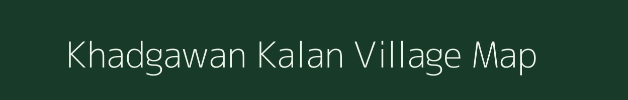 Khadgawan Kalan village map in Chhattisgarh