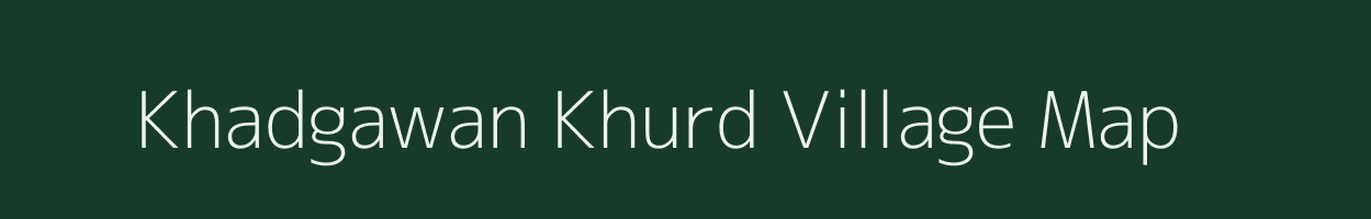 Khadgawan Khurd village map in Chhattisgarh