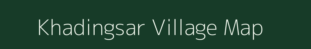 Khadingsar village map in Rajasthan