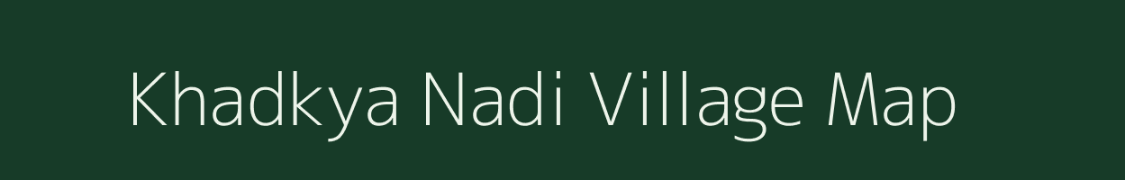 Khadkya Nadi village map in Madhya Pradesh