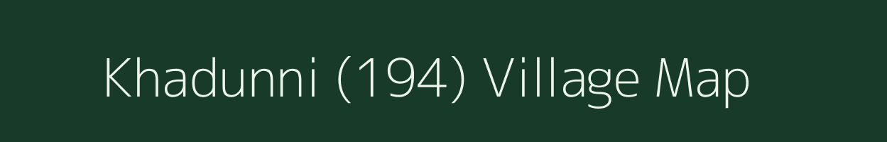 Khadunni (194) village map in Himachal Pradesh