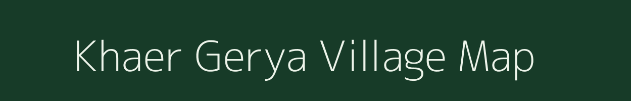 Khaer Gerya village map in West Bengal