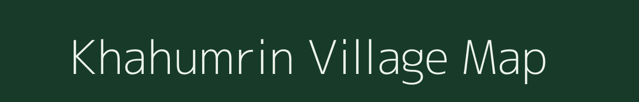 Khahumrin village map in Meghalaya