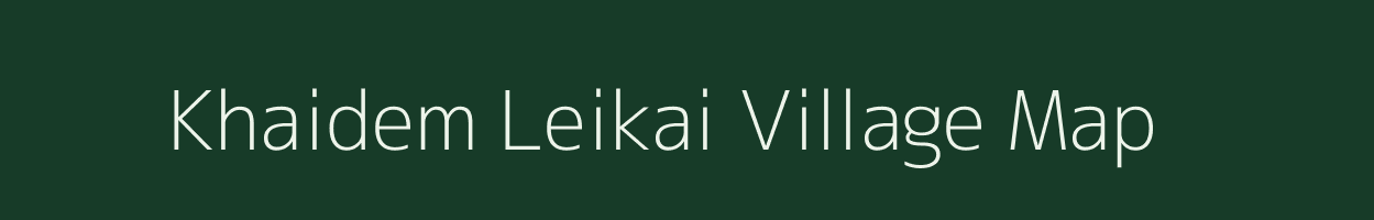 Khaidem Leikai village map in Manipur