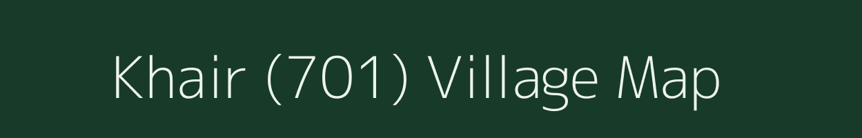 Khair (701) village map in Himachal Pradesh