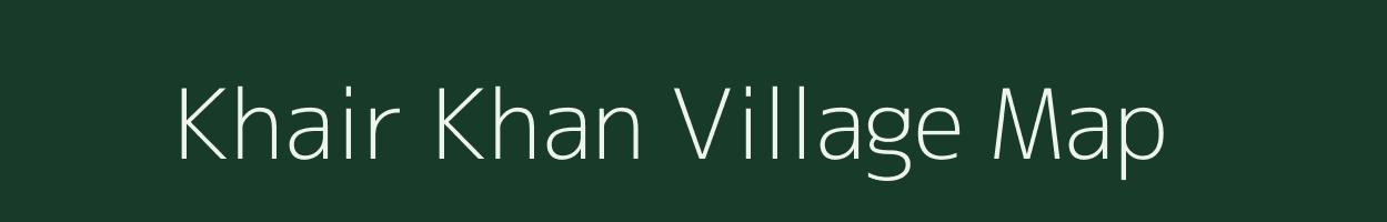 Khair Khan village map in Bihar