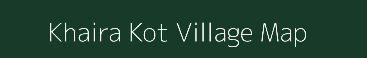 Khaira Kot village map in Uttarakhand