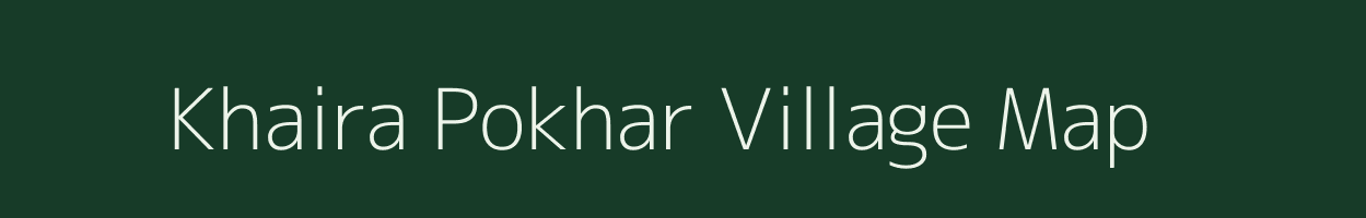Khaira Pokhar village map in Bihar