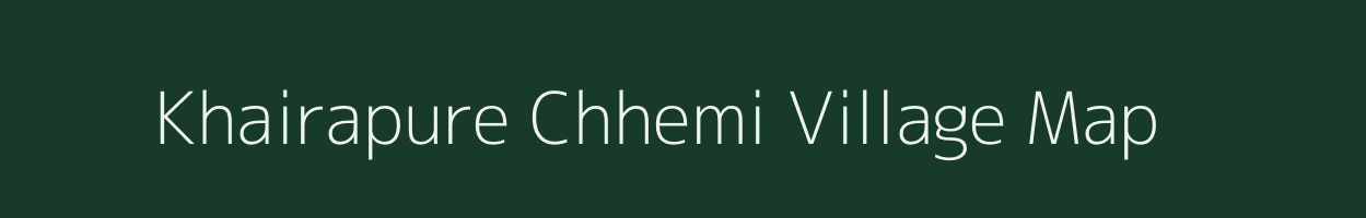 Khairapure Chhemi village map in Uttar Pradesh