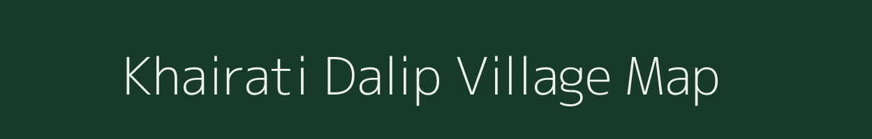 Khairati Dalip village map in Bihar