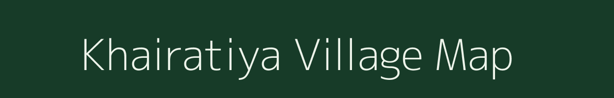 Khairatiya village map in Bihar