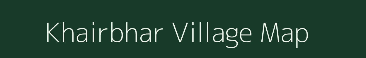 Khairbhar village map in Madhya Pradesh