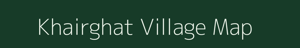 Khairghat village map in Chhattisgarh